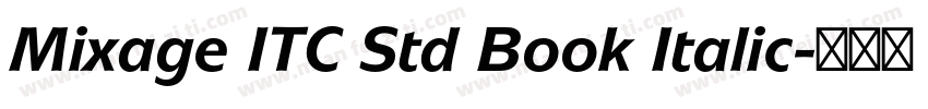 Mixage ITC Std Book Italic字体转换